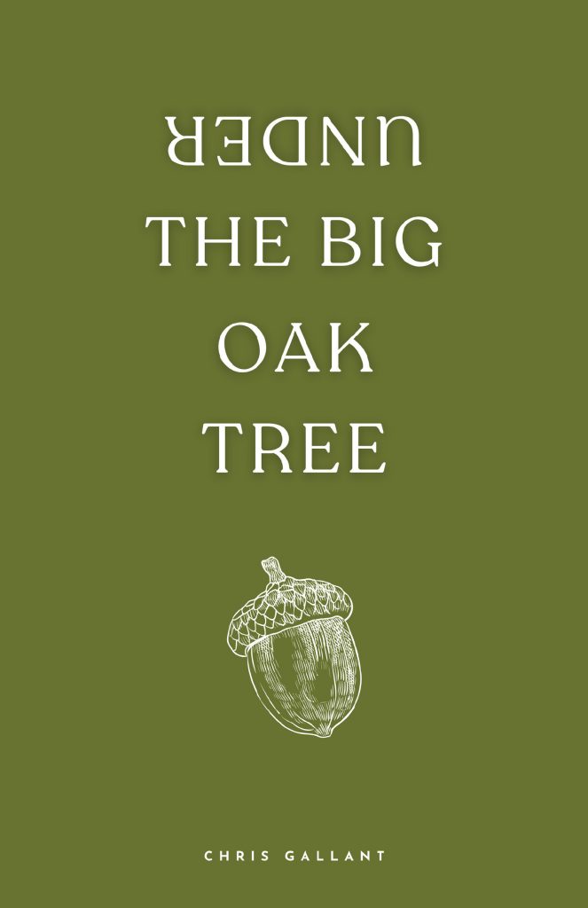 Under the Big Oak Tree poetry book by Chris Gallant